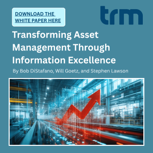Book cover for a white paper: 'Transforming Asset Management Through Information Excellence' with TRM logo and a factory image featuring a red upward arrow.