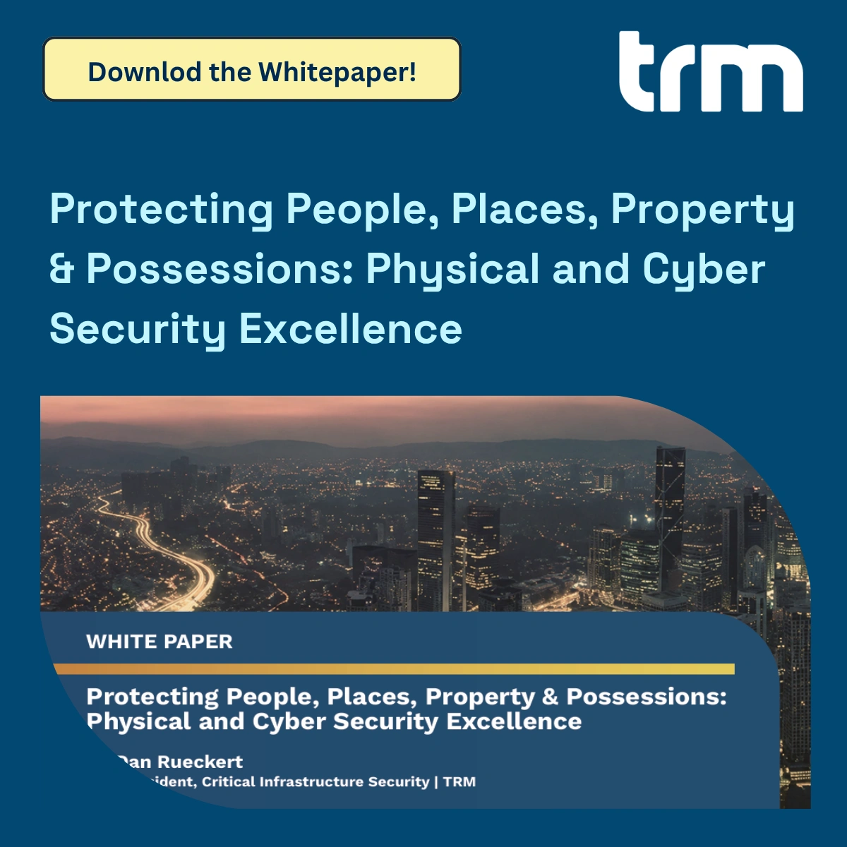 White paper cover: TRM logo, a yellow 'Download the Whitepaper!' button, and the title 'Protecting People, Places, Property & Possessions: Physical and Cyber Security Excellence' over a city skyline image.